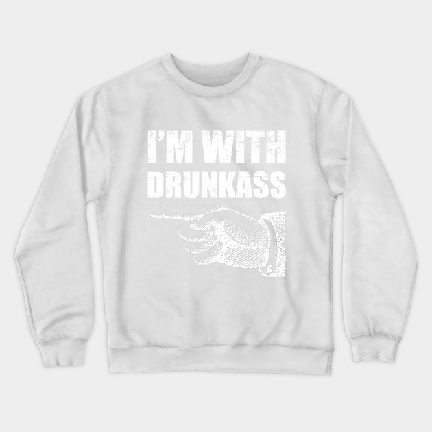I'm with drunkass